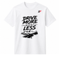 Drive More, Worry Less Oversized T-Shirt